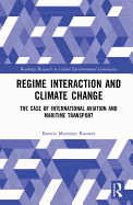 Regime Interaction and Climate Change: The Case of International Aviation and Maritime Transport