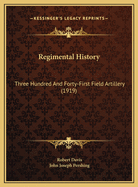 Regimental History: Three Hundred and Forty-First Field Artillery (1919)