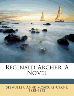 Reginald Archer. a Novel