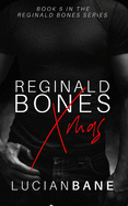 Reginald Bones Xmas: Bones Brothers 2