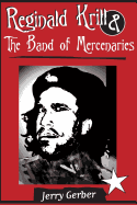 Reginald Krill and The Band of Mercenaries