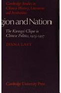 Region and Nation: The Kwangsi Clique in Chinese Politics 1925-1937