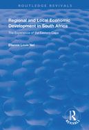 Regional and Local Economic Development in South Africa: The Experience of the Eastern Cape