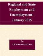 Regional and State Employment and Unemployment? January 2015