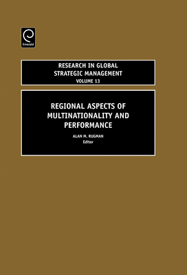 Regional Aspects of Multinationality and Performance - Rugman, Alan M