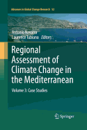 Regional Assessment of Climate Change in the Mediterranean: Volume 3: Case Studies