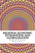 Regional Economic Integration and Globalization