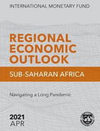 Regional Economic Outlook, April 2021, Sub-Saharan Africa