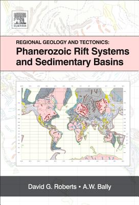 Regional Geology and Tectonics: Phanerozoic Rift Systems and Sedimentary Basins - Roberts, David G. (Editor)