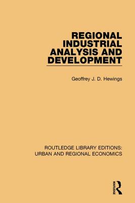 Regional Industrial Analysis and Development - Hewings, Geoffrey J D