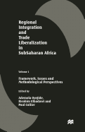 Regional Integration and Trade Liberalization in Subsaharan Africa: Volume 1: Framework, Issues and Methodological Perspectives