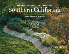 Regional Landscape Architecture: Southern California: Mediterranean Modern