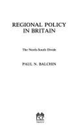 Regional Policy in Britain: The North-South Divide