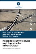 Regionale Entwicklung und logistische Infrastruktur