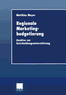 Regionale Marketingbudgetierung: ANS?tze Zur Entscheidungsunterst?tzung