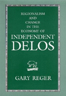 Regionalism and Change in the Economy of Independent Delos