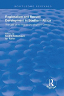 Regionalism and Uneven Development in Southern Africa: The Case of the Maputo Development Corridor