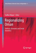 Regionalizing Oman: Political, Economic and Social Dynamics