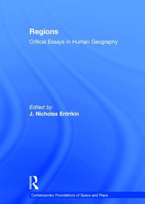 Regions: Critical Essays in Human Geography - Entrikin, J Nicholas (Editor)