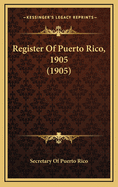 Register Of Puerto Rico, 1905 (1905)