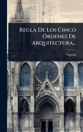 Regla De Los Cinco "rdenes De Arquitectura...