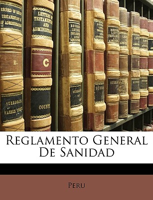 Reglamento General de Sanidad - Peru (Creator)