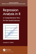 Regression Analysis in R: A Comprehensive View for the Social Sciences