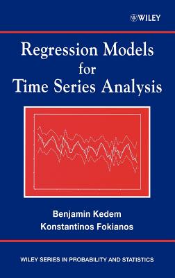 Regression Models for Time Series Analysis - Kedem, Benjamin, and Fokianos, Konstantinos