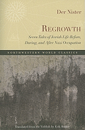 Regrowth: Seven Tales of Jewish Life Before, During and After Nazi Occupation