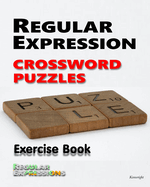 Regular Expression Crossword Puzzles: Exercise Book