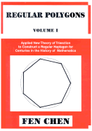 Regular Polygons, Volume I: Applied New Theory of Trisection to Construct a Regular Heptagon for Centuries in the History of Mathematics