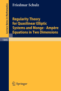 Regularity Theory for Quasilinear Elliptic Systems and Monge - Ampere Equations in Two Dimensions