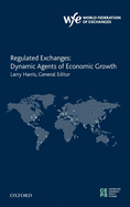 Regulated Exchanges: Dynamic Agents of Economic Growth