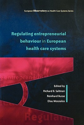 Regulating Entrepreneurial Behaviour in European Health Care Systems - Saltman