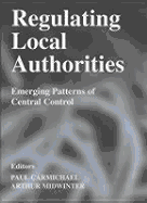 Regulating Local Authorities: Emerging Patterns of Central Control