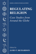 Regulating Religion: Case Studies from Around the Globe