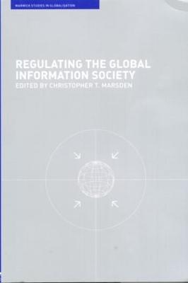 Regulating the Global Information Society - Marsden, Christopher (Editor)