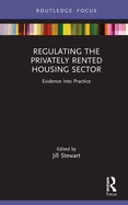 Regulating the Privately Rented Housing Sector: Evidence into Practice