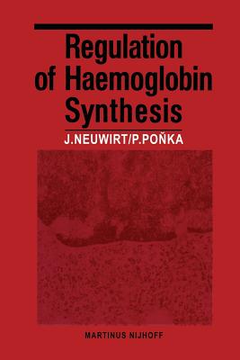 Regulation of Haemoglobin Synthesis - Neuwirt, J, and Ponka, P