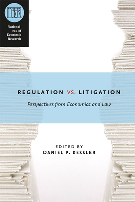 Regulation versus Litigation - Kessler, Daniel P. (Editor)