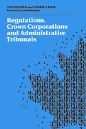 Regulations, Crown Corporations and Administrative Tribunals: Royal Commission