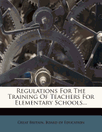 Regulations for the Training of Teachers for Elementary Schools