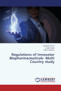 Regulations of Innovator Biopharmaceuticals- Multi Country Study