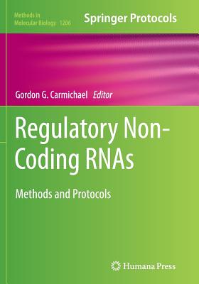 Regulatory Non-Coding Rnas: Methods and Protocols - Carmichael, Gordon G (Editor)