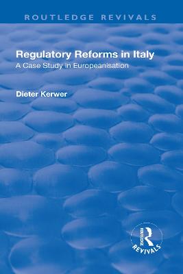 Regulatory Reforms in Italy: A Case Study in Europeanisation - Kerwer, Dieter