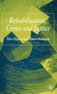 Rehabilitation, Crime and Justice