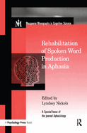 Rehabilitation of Spoken Word Production in Aphasia: A Special Issue of Aphasiology