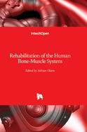 Rehabilitation of the Human Bone-Muscle System