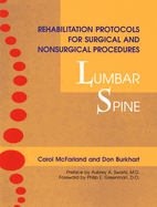Rehabilitation Protocols for Surgical and Nonsurgical Procedures: Lumbar Spine