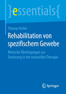 Rehabilitation Von Spezifischem Gewebe: Klinische ?berlegungen Zur Dosierung in Der Manuellen Therapie